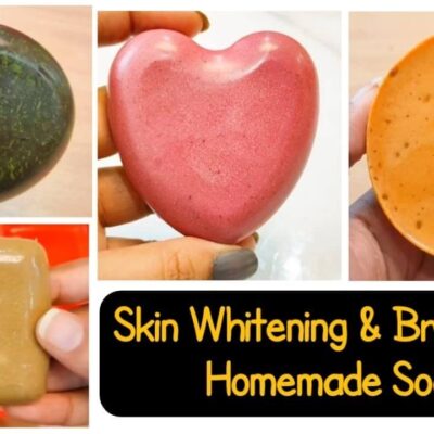 Top 3 Magical Homemade Skin Whitening And Brightening Soap